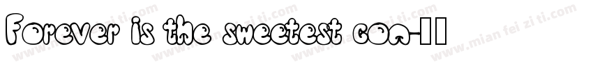 Forever is the sweetest con字体转换